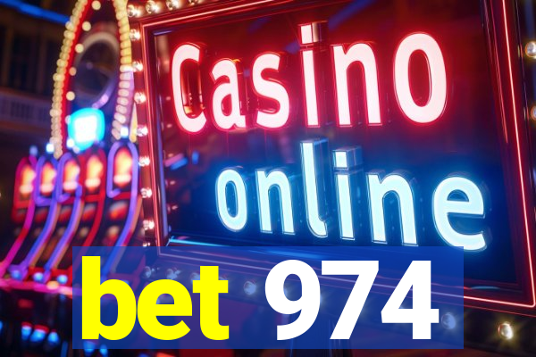 bet 974